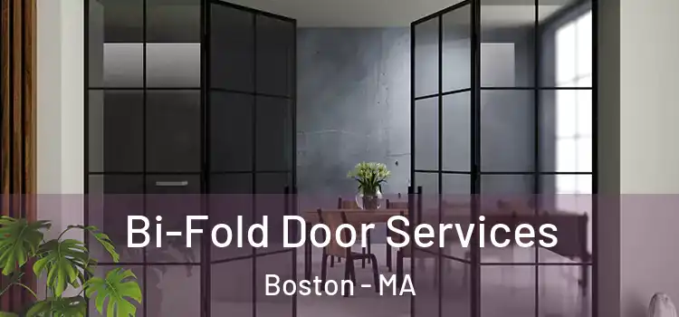 Bi-Fold Door Services Boston - MA