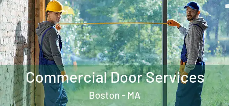 Commercial Door Services Boston - MA