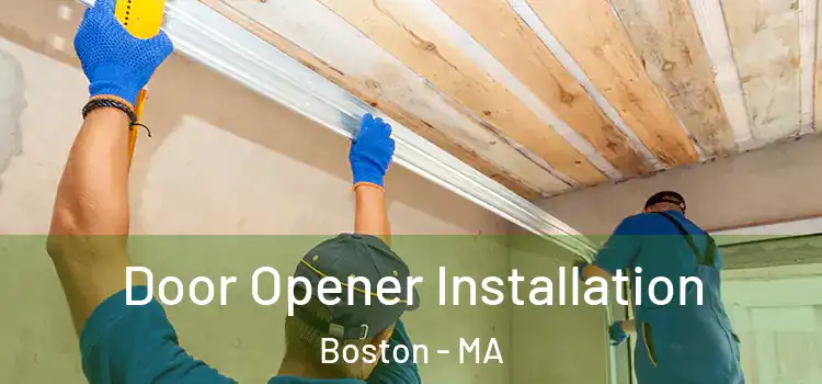Door Opener Installation Boston - MA