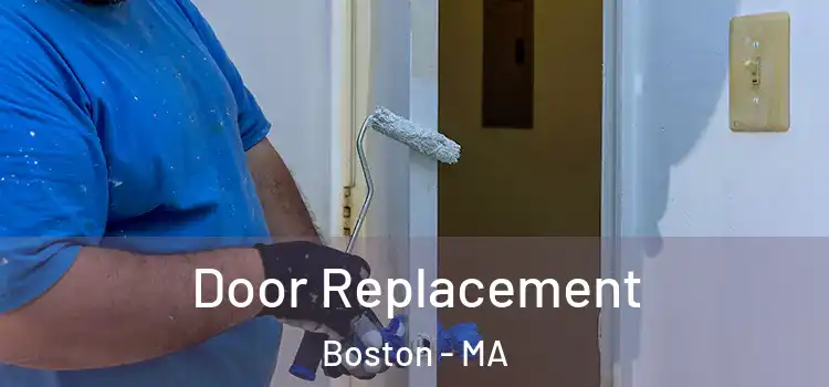 Door Replacement Boston - MA