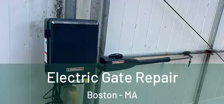 Electric Gate Repair Boston - MA