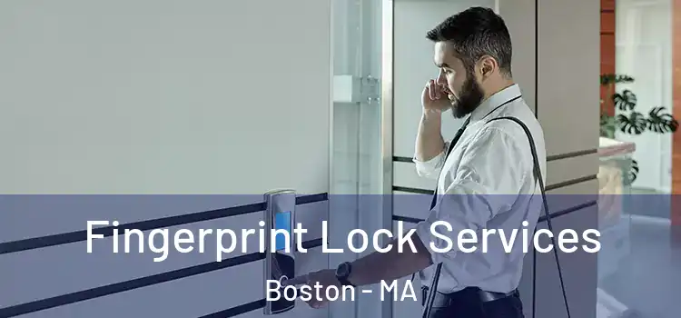  Fingerprint Lock Services Boston - MA