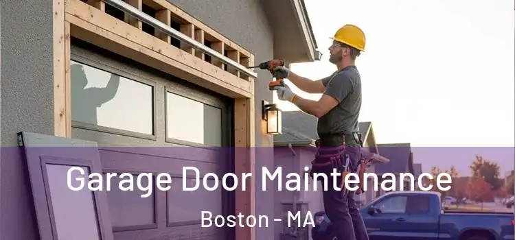 Garage Door Maintenance Boston - MA