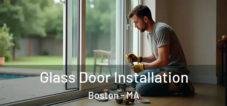 Glass Door Installation Boston - MA