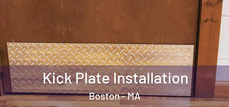  Kick Plate Installation Boston - MA