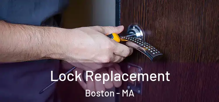 Lock Replacement Boston - MA