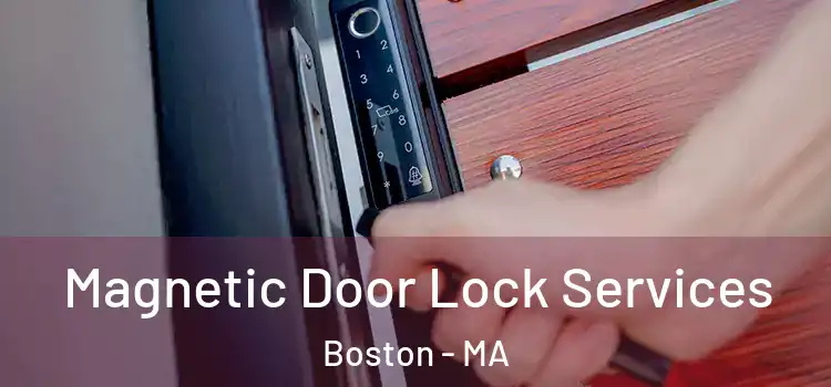 Magnetic Door Lock Services Boston - MA