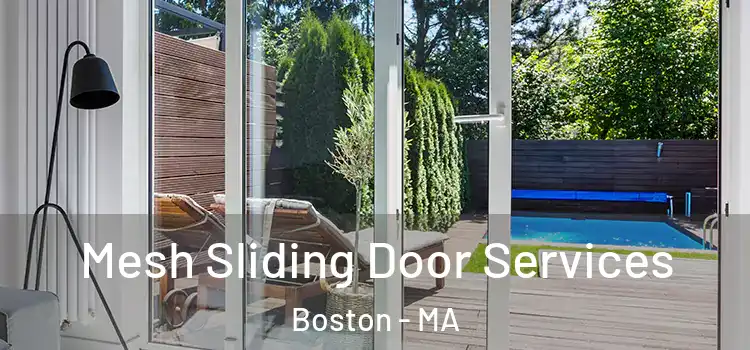 Mesh Sliding Door Services Boston - MA