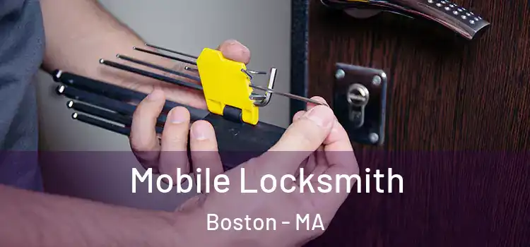 Mobile Locksmith Boston - MA