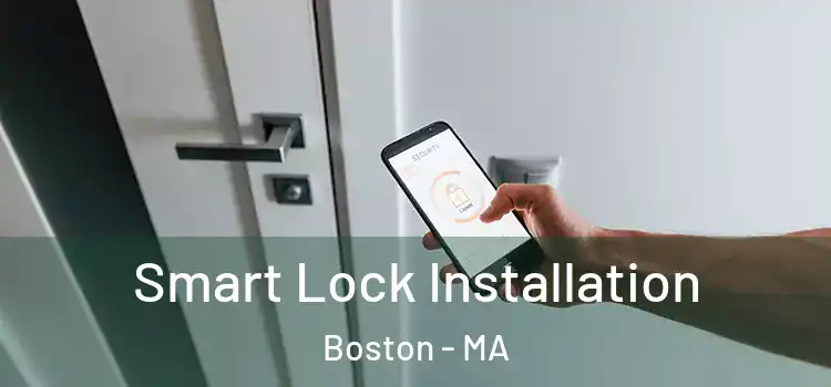 Smart Lock Installation Boston - MA